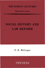 Social History and Law Reform by O R McGregor (Book Review)